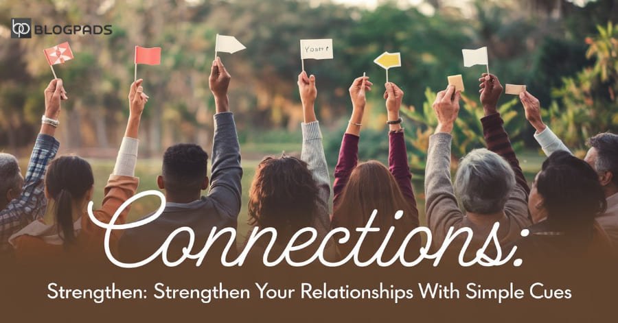 Connections Hint Strengthen Your Relationships with Simple Cues