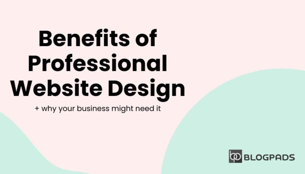 7 Benefits of Professional Branding & Web Design