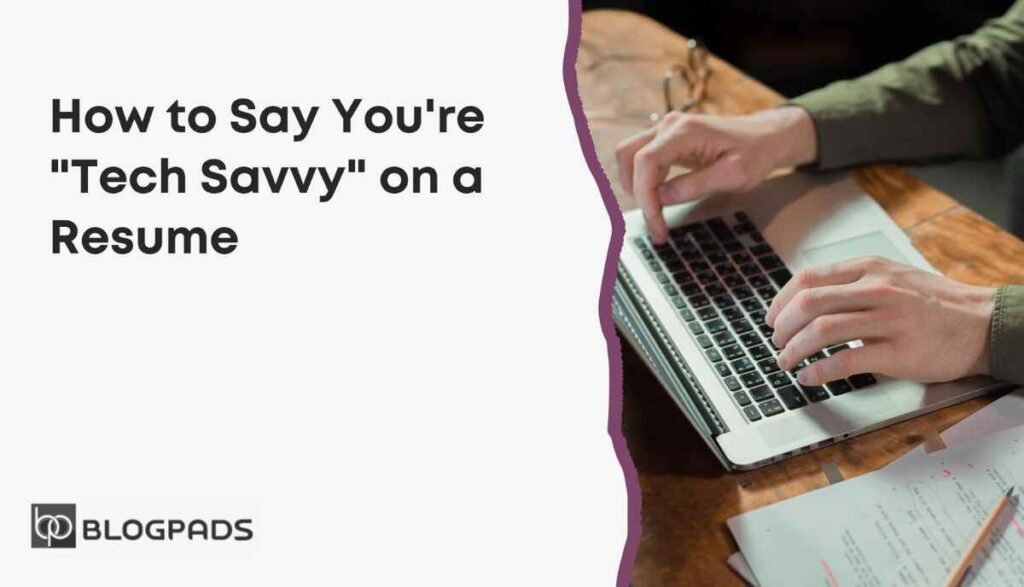 Tech Savvy on Resume How to Showcase Your Tech Skills Effectively