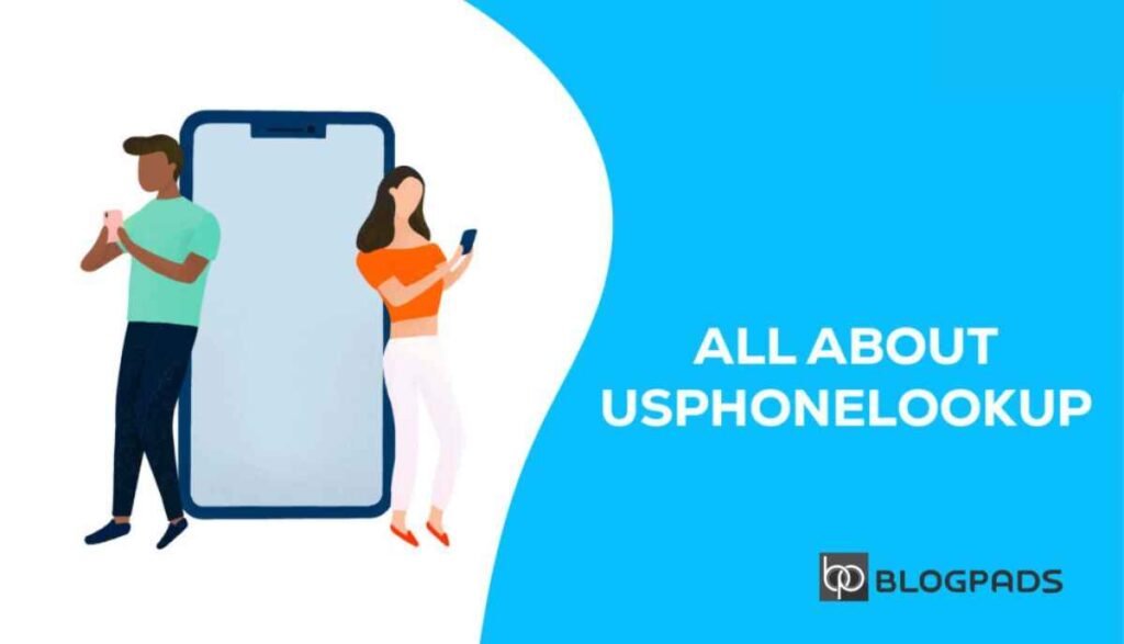 Everything You Need to Know About usphonelookup