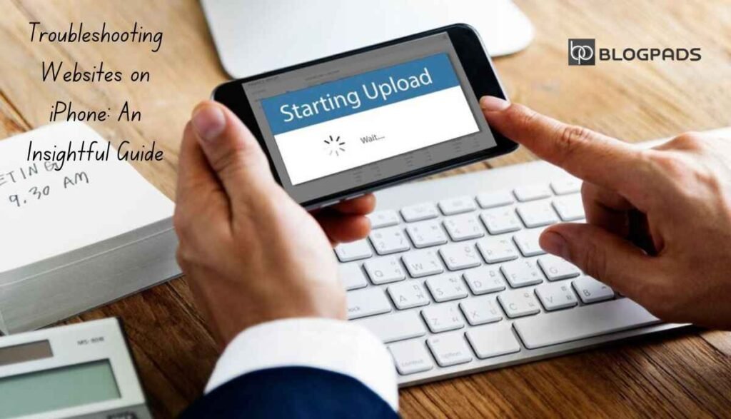 Troubleshooting Websites on iPhone An Insightful Guide
